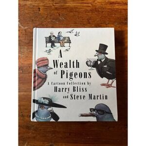 Cartoon collection A Wealth of Pigeons by Steve Martin & Harry Bliss